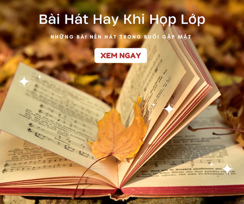 top-15-bai-hat-khi-hop-lop-hay