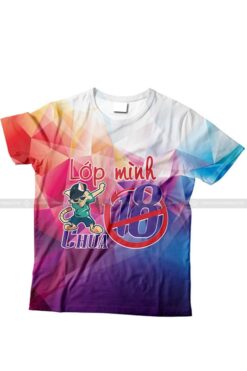 Mẫu áo lớp 3D Lớp mình chưa 18 độc nhất vô nhị - Săn ngay 6 2 8 1