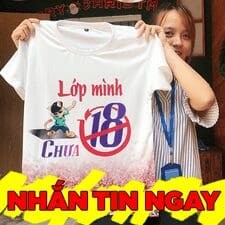 Mẫu áo lớp 3D Lớp mình chưa 18 độc nhất vô nhị - Săn ngay 4 Mẫu áo lớp 3D Lớp mình chưa 18 độc nhất vô nhị - Săn ngay - Ảnh 4